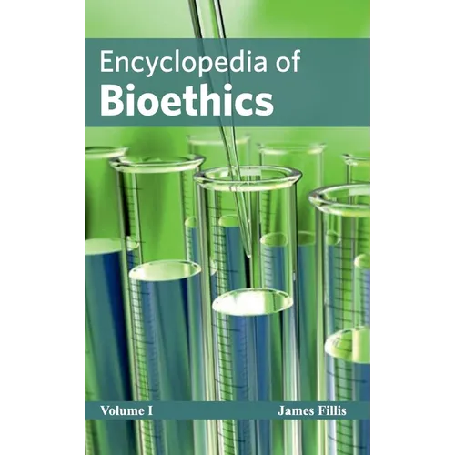 Encyclopedia of Bioethics: Volume I