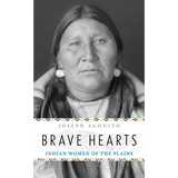 Brave Hearts: Indian Women of the Plains