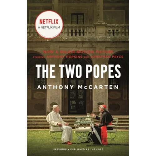 The Two Popes: Francis, Benedict, and the Decision That Shook the World