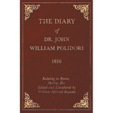 Diary, 1816, Relating to Byron, Shelley, Etc. Edited and Elucidated by William Michael Rossetti - Paperback
