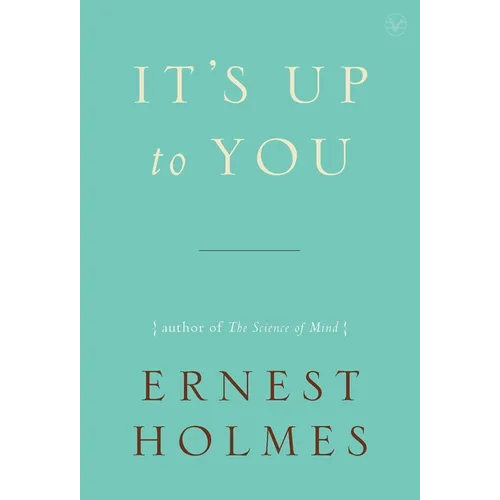 It's Up to You