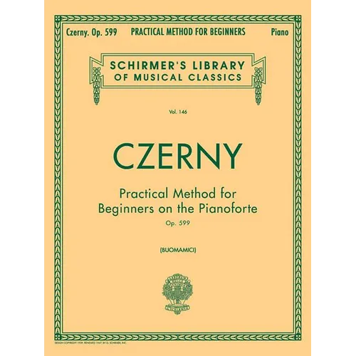 Practical Method for Beginners, Op. 599: Schirmer Library of Classics Volume 146 - Piano Technique and Exercise Book - Easy-To-Read Piano Scales Book