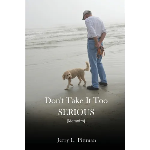 Don't Take It Too SERIOUS