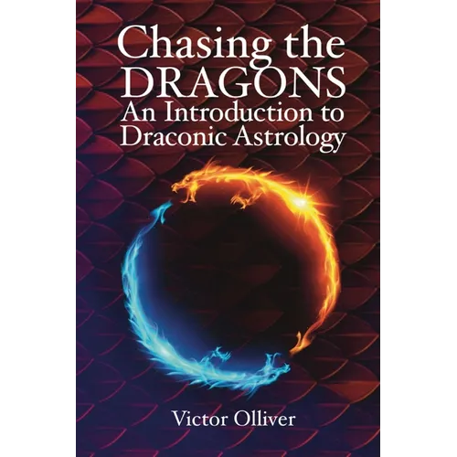 Chasing the Dragons: An Introduction to Draconic Astrology