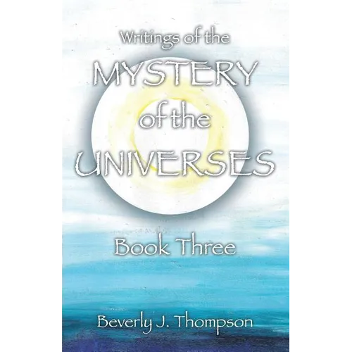 Mystery of the Universes, Book Three