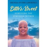 Bitter/Sweet: Surviving the Struggle Within