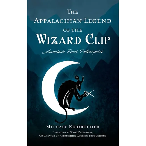 Appalachian Legend of the Wizard Clip: America's First Poltergeist