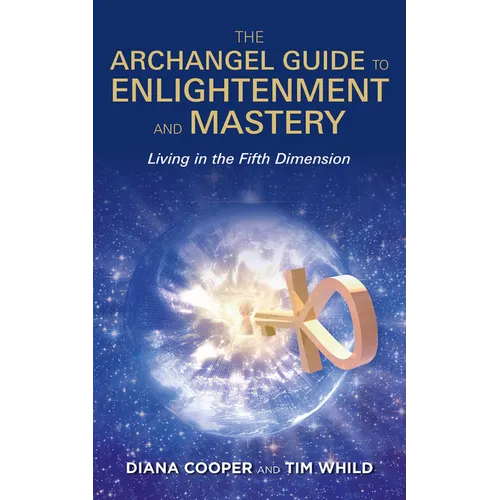 The Archangel Guide to Enlightenment and Mastery