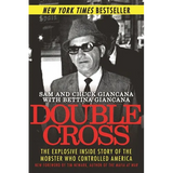 Double Cross: The Explosive Inside Story of the Mobster Who Controlled America - Paperback
