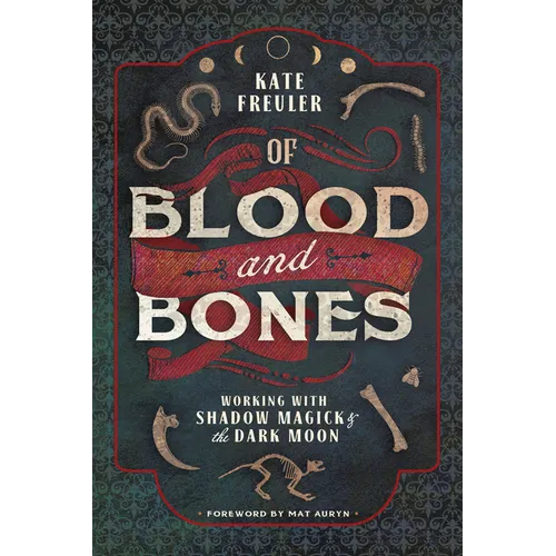 Of Blood and Bones: Working with Shadow Magick & the Dark Moon