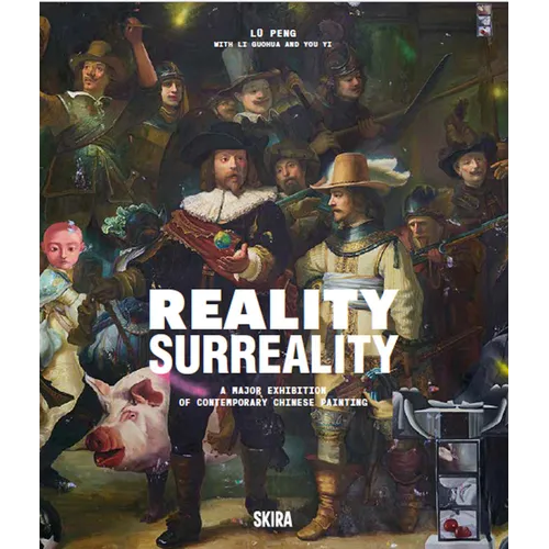 Reality, Surreality: A Major Exhibition of Contemporary Chinese Painting