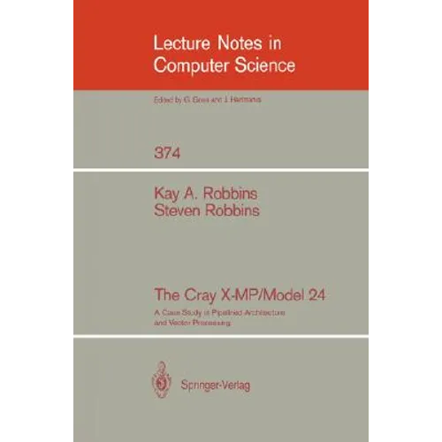 The Cray X-Mp/Model 24: A Case Study in Pipelined Architecture and Vector Processing