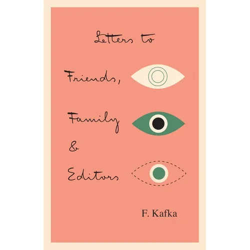 Letters to Friends, Family, and Editors