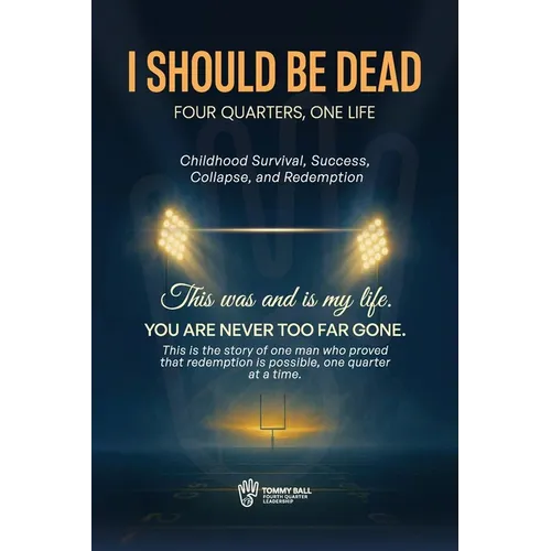 I Should Be Dead, Four Quarters, One Life