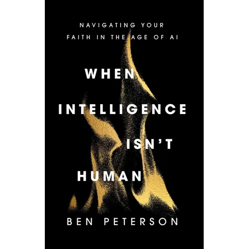 When Intelligence Isn't Human: Navigating Your Faith in the Age of AI