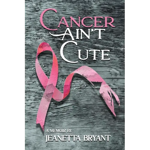 Cancer Ain't Cute