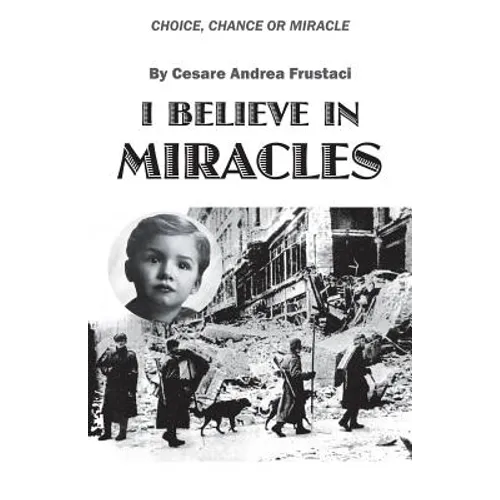 I Believe in Miracles: Choice, Chance or Miracle