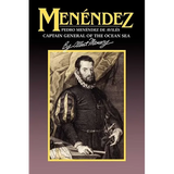 Menendez: Pedro Menendez de Aviles, Captain General of the Ocean Sea - Paperback