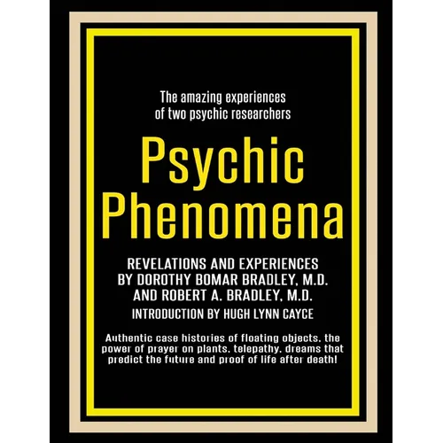 Psychic Phenomena: Revelations and Experiences