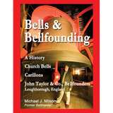Bells & Bellfounding: A History, Church Bells, Carillons, John Taylor & Co., Bellfounders, Loughborough, England - Paperback