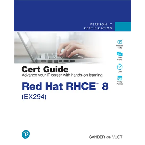 Red Hat Rhce 8 (Ex294) Cert Guide