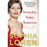 Yesterday, Today, Tomorrow: My Life - Paperback