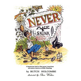 Never Mace a Skunk - Paperback