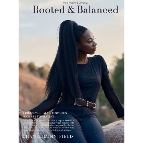 Yes, That's Vegan: Rooted & Balanced: Rooted & Balanced