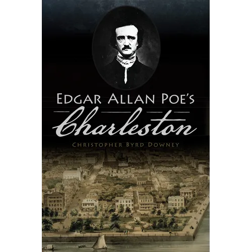 Edgar Allan Poe's Charleston