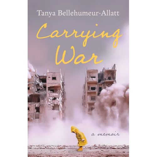 Carrying War: A Memoir