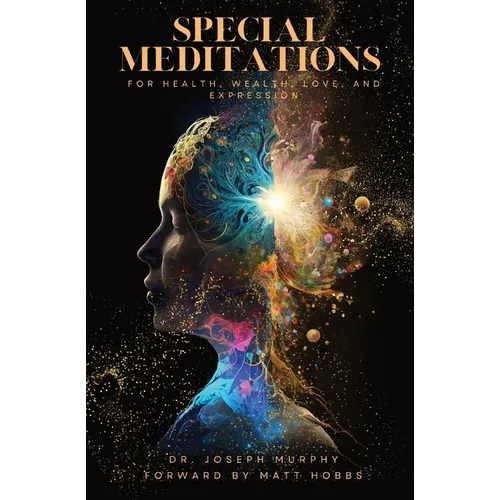Special Meditations for Health, Wealth, Love, and Expression