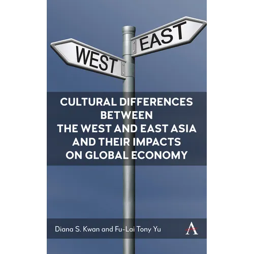 Cultural Differences Between the West and East Asia and Their Impacts on Global Economy