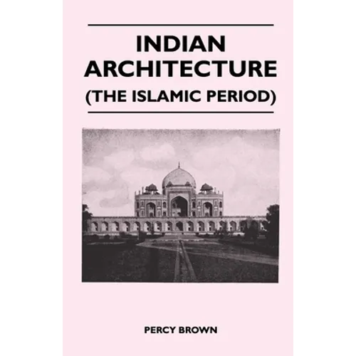 Indian Architecture (The Islamic Period)