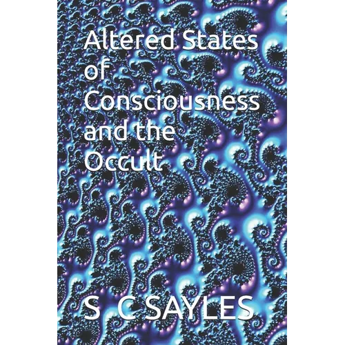 Altered States of Consciousness and the Occult
