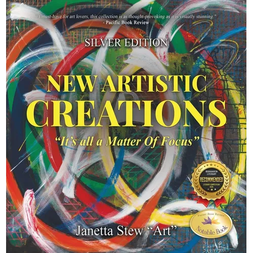 New Artistic Creations: "It's all a Matter Of Focus"
