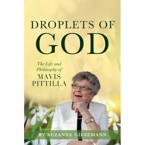 Droplets of God: The Life and Philosophy of Mavis Pittilla