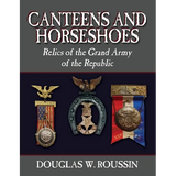 Canteens and Horseshoes: Relics of the Grand Army of the Republic