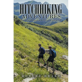Hitchhiking Adventures: Two 16-Year-Olds Thumbing the Us Coast-To-Coast in 1970