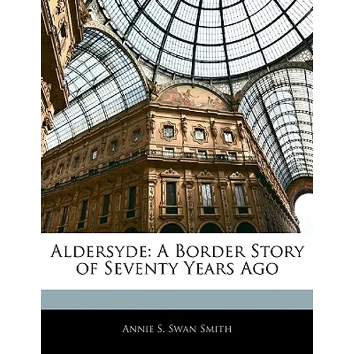 Aldersyde: A Border Story of Seventy Years Ago