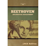 Beethoven: His Spiritual Development - Paperback