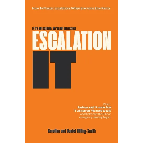 Escalation IT. If It's Not Extreme, We're Not Interested!