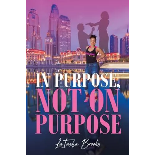 In Purpose, Not On Purpose