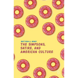 The Simpsons, Satire, and American Culture