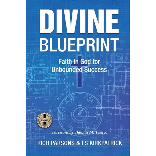 Divine Blueprint: Faith in God for Unbounded Success