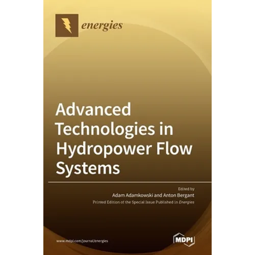 Advanced Technologies in Hydropower Flow Systems