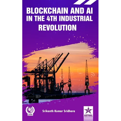 Blockchain and AI in the 4th Industrial Revolution