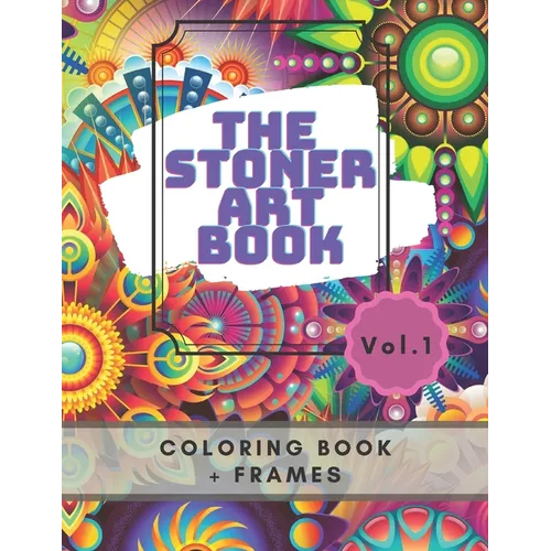 The stoner art book: coloring book with 50 pictures and frames