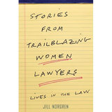 Stories from Trailblazing Women Lawyers: Lives in the Law - Hardcover