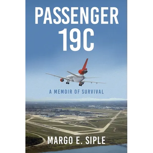 Passenger 19C: A Memoir of Survival