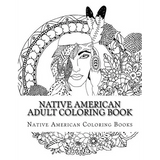 Native American Adult Coloring Book - Paperback